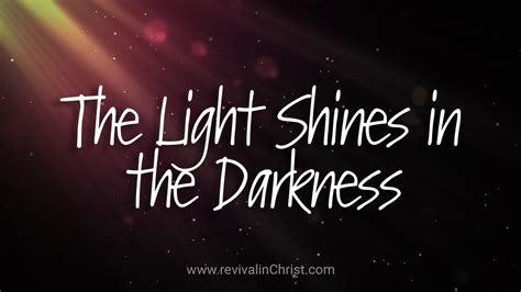 Christ: The Light That Shines in Darkness .